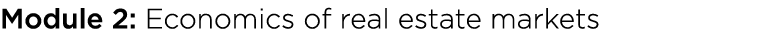 Module 2: Economics of real estate markets